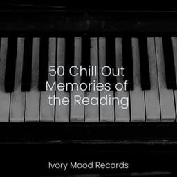 50 Chill Out Memories of the Reading - Yoga Sounds