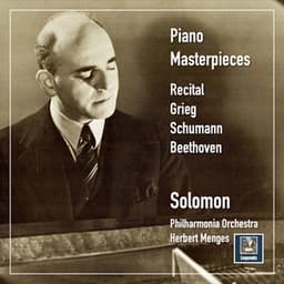 Grieg, Schumann & Beethoven: Piano Works - Solomon