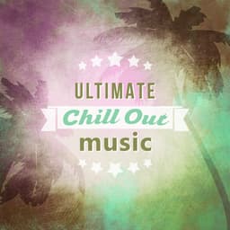 Ultimate Chillout Music – Best Chillout Music, Lounge Ambient, Relaxation Chillout, Summer Beats, Hawaiian Music - Hawaiian Music