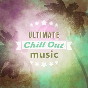 Ultimate Chillout Music – Best Chillout Music, Lounge Ambient, Relaxation Chillout, Summer Beats, Hawaiian Music - Hawaiian Music