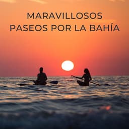 Maravillosos Paseos Por La Bahía - En el océano (efectos de sonido)