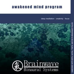 Awakened Mind Program - Brainwave Binaural Systems