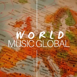 World Music Global 25 - A collection of the Most Relaxing Ethnic Music from Africa, India, Tibet, China and Japan - Ahanu Om Chant