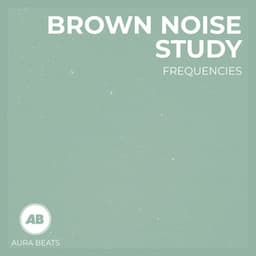 Brown Noise Study Frequencies - Driftwave