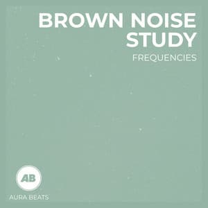 Brown Noise Study Frequencies - Driftwave