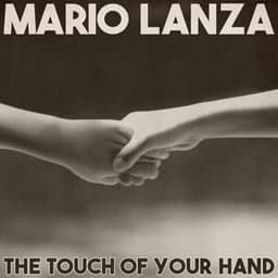 The Touch of Your Hand - Mario Lanza