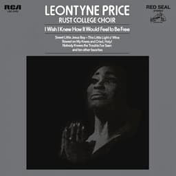 Leontyne Price - I Wish I Knew How It Would Feel to Be Free - Leontyne Price