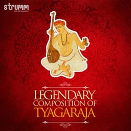 Legendary Compositions of Tyagaraja - Haricharan