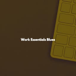 Work Essentials Blues - Música para Restaurantes