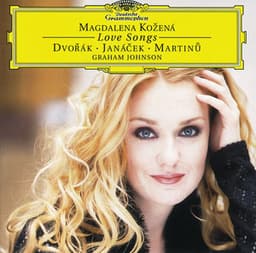 Dvorák / Janácek / Martinu: Love Songs - Magdalena Kožená