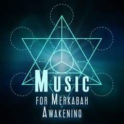 Music for Merkabah Awakening - Spiritual Enlightenment Unit