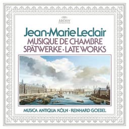 Jean-Marie Leclair: Chamber Music - Musica Antiqua Köln