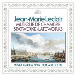 Jean-Marie Leclair: Chamber Music - Musica Antiqua Köln