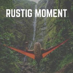 Rustig Moment - Ontspannende Muziek