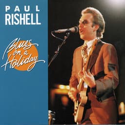 Blues On A Holiday - Paul Rishell