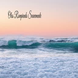 Olas Rompiendo Suavemente - Estudiar música para concentrarse