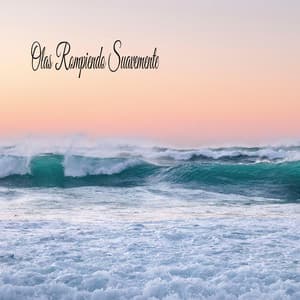 Olas Rompiendo Suavemente - Estudiar música para concentrarse