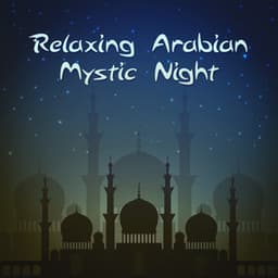 Relaxing Arabian Mystic Night - Cristal Relaxing Spa Universe
