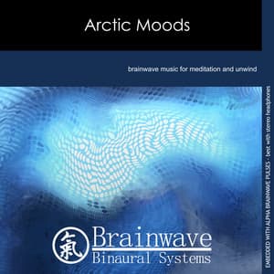 Arctic Moods - Brainwave Binaural Systems