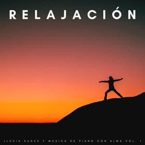 Relajación: Lluvia Suave Y Música De Piano Con Alma Vol. 1 - Adoración Música Piano