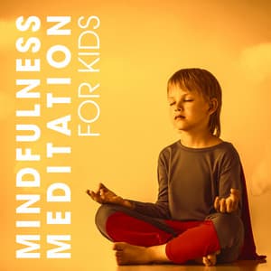 Mindfulness Meditation for Kids: Yoga Music for Kids, Meditation Music for Children, Baby Yoga, Homework Music for Kids - Kids Yoga Music Collection