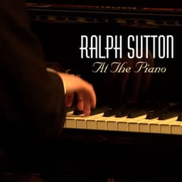 Ralph Sutton At The Piano - Ralph Sutton