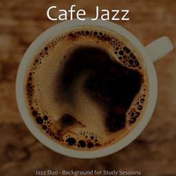 Jazz Duo - Background for Study Sessions - Cafe Jazz