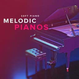 Melodic Pianos - Soft Piano