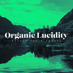 Organic Lucidity - Mother Earth Sounds