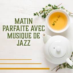 Matin parfaite avec musique de jazz - Commencer une journée avec jazz instrumental, Piano doux, Guitare acoustique, Smooth saxophone - Maven Sol
