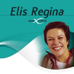 Elis Regina Sem Limite - Elis Regina