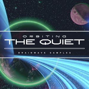 Orbiting the Quiet - Brainwave Samples