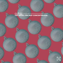 Lofi Music for Deep Concentration - Hip-Hop Lofi Chill