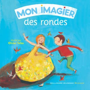 Mon imagier des rondes - Gallimard Jeunesse