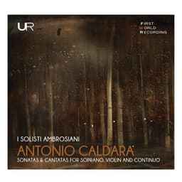 Caldara: Sonatas & Cantatas - Antonio Caldara