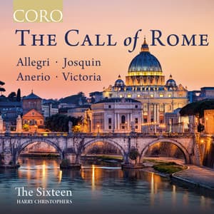 The Call of Rome - The Sixteen