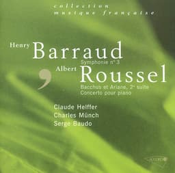 Barraud: Symphonie n 3 / Roussel: Concerto pour piano et orchestre - Orchestre National De France