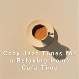 Cozy Jazz Tunes for a Relaxing Home Cafe Time - Café Lounge Resort