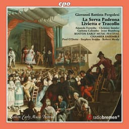 Pergolesi: La serva padrona & Livietta e Tracollo - Giovanni Battista Pergolesi