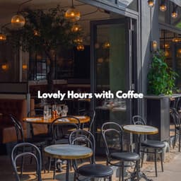 Lovely Hours with Coffee - Música para Oficinas Musica De Fondo