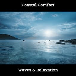 Coastal Comfort: Waves & Relaxation - ASMR Sea Waves