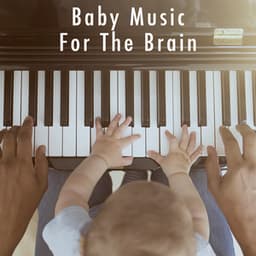 Baby Music For The Brain - Baby Lullaby