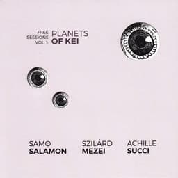 Free Sessions, Vol. 1: Planets of Kei - Samo Salamon