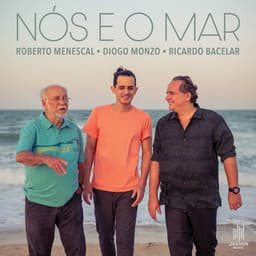 Nós e o Mar - Roberto Menescal