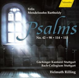 Mendelssohn, Felix: Psalms 42, 98, 114, 115 - Felix Mendelssohn
