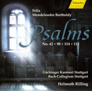 Mendelssohn, Felix: Psalms 42, 98, 114, 115 - Felix Mendelssohn