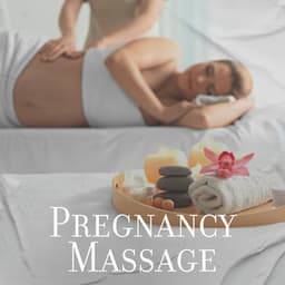 Pregnancy Massage Music: Therapeutic Sounds of Nature, Soothe Lower Back Pain, Future Mom Relaxation - Pure Spa Massage Music