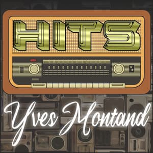 Hits of Yves Montand - Yves Montand