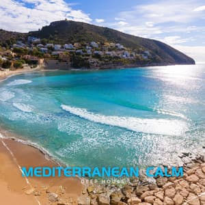 Mediterranean Calm: Chillout Lounge Music - Deep House