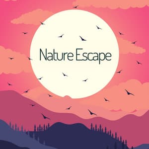 Nature Escape - Memorable